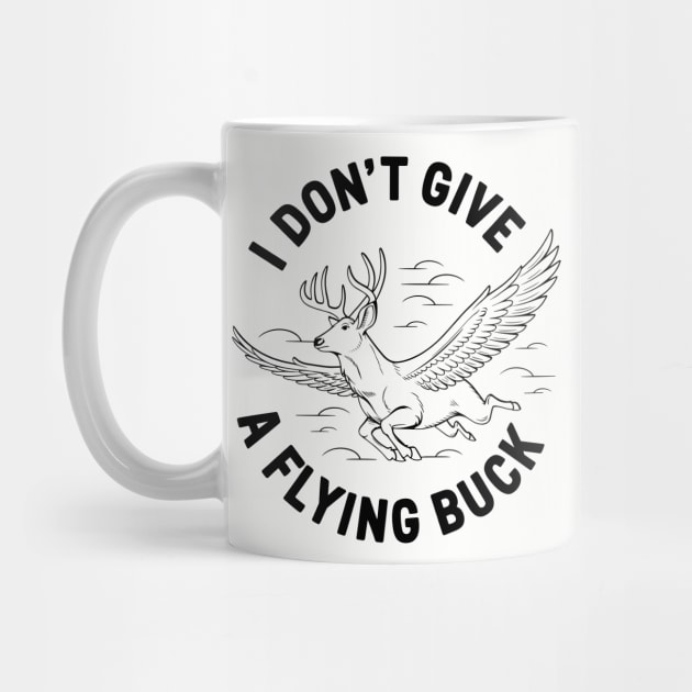 I Don't Give A Flying Buck Sarcastic Pun by Anticorporati
